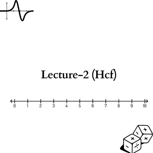 Lecture-2 (Hcf)